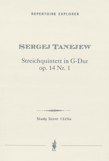 Taneyev, Sergey&nbsp;&nbsp;Streichquintett in G-Dur, op. 14 Nr. 1&nbsp;&nbsp;