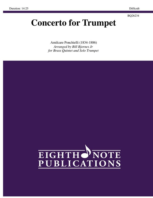 Amilcare Ponchielli (Arr, Bill  Bjornes, Jr)  Concerto for Trumpet  Trp | 2 Trp | Hrn | Pos | Tub