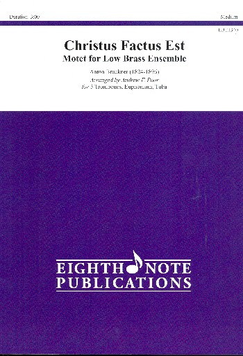 Christus factus est  für 3 Posaunen, Euphonium und Tuba  Partitur und Stimmen