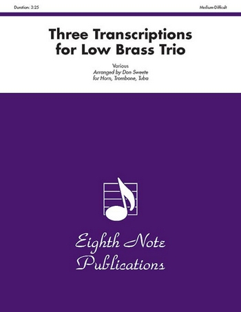 3 Transcriptions  for horn, trombone and tuba  score and parts