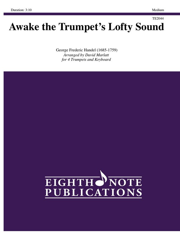 Awake the Trumpets lofty Sound&nbsp;&nbsp;for 4 trumpets, timpani and organ&nbsp;&nbsp;score and parts
