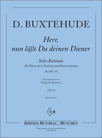 Herr, nun lässt du deinen Diener&nbsp;&nbsp;für Tenor, 2 Violinen und Bc&nbsp;&nbsp;Partitur und Stimmen