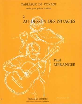 Meranger, Paul&nbsp;&nbsp;Tableaux de voyage n°2 Au-dessus des nuages&nbsp;&nbsp;Flûte et guitare Partition