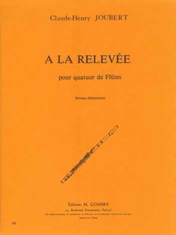Joubert, Claude-Henry&nbsp;&nbsp;A la relevée&nbsp;&nbsp;4 flûtes Partition