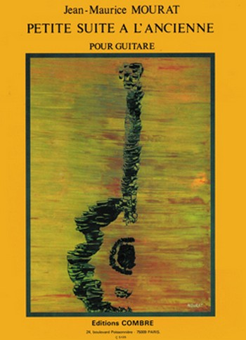 Mourat, Jean-Maurice&nbsp;&nbsp;Petite suite à l'ancienne&nbsp;&nbsp;Guitare Partition