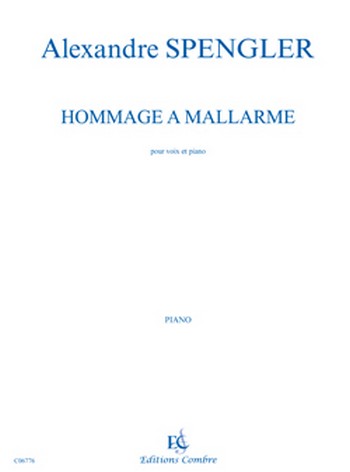 Spengler, Alexandre&nbsp;&nbsp;Hommage à Mallarmé&nbsp;&nbsp;Voix et piano Partition