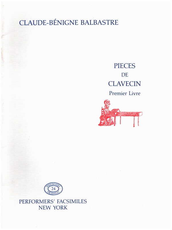 Pieces de Clavecin - Premier Livre  pour clavecin  