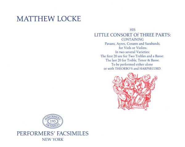 Little Consort of 3 Parts&nbsp;&nbsp;for viols and violins with/without Continuo&nbsp;&nbsp;facsimile