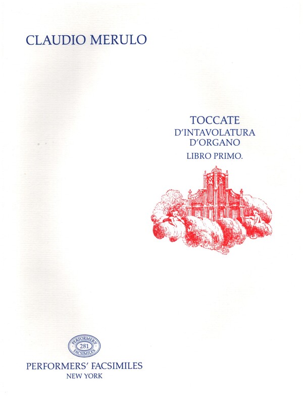 Toccate d'intavolatura d'organo Libro 1    Faksimile