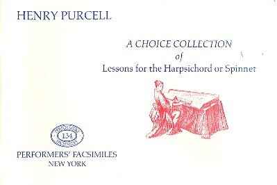A Choice Collection of Lessons&nbsp;&nbsp;for harpsichord (spinnet)&nbsp;&nbsp;facsimile