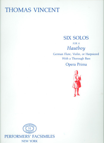 6 Solos for a Hautboy&nbsp;&nbsp;for German flute, violin, or harpsichord with a thorough bass&nbsp;&nbsp;Faksimile