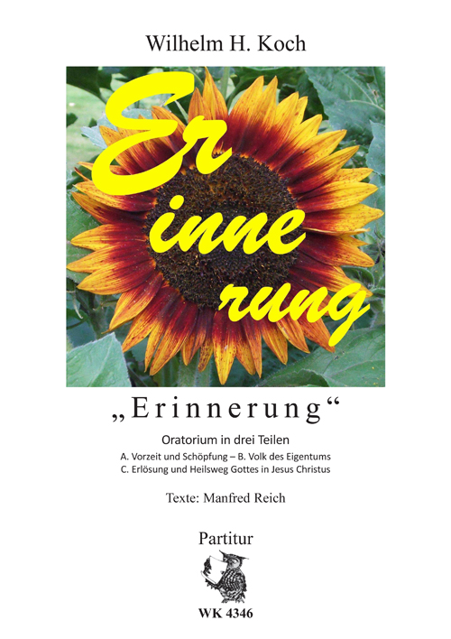 Koch, Wilhelm H.&nbsp;&nbsp;Erinnerung - Oratorium in drei Teilen - Texte: Manfred Reich -&nbsp;&nbsp;Partitur