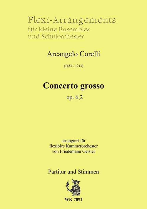 Concerto grosse op.6/2  für flexibles Kammerorchester  Partitur und Stimmen