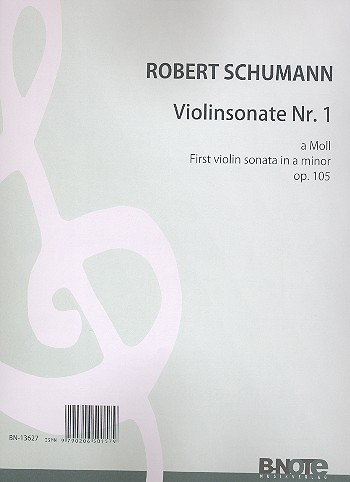 Sonate a-Moll Nr.1 op.105&nbsp;&nbsp;für Violine und Klavier&nbsp;&nbsp;
