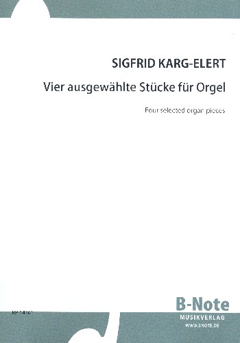 4 ausgewählte Stücke  für Orgel  