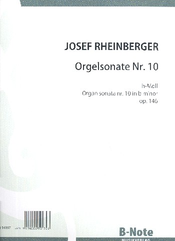 Sonate h-Moll Nr.10 op.146&nbsp;&nbsp;für Orgel&nbsp;&nbsp;