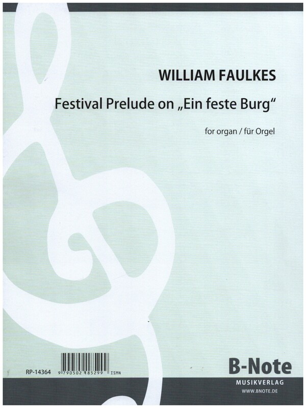 Festival Prelude on 'Ein feste Burg'&nbsp;&nbsp;für Orgel&nbsp;&nbsp;