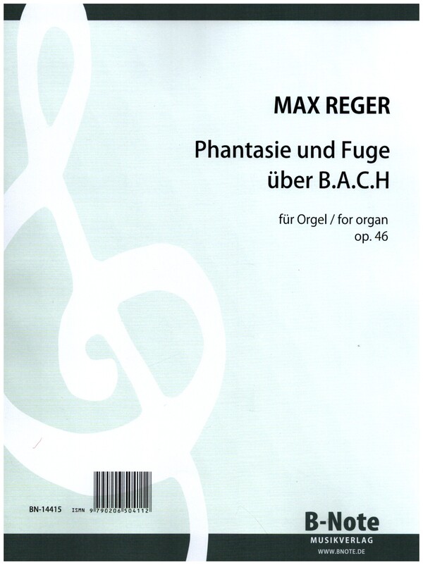 Fantasie und Fuge über B.A.C.H op.46&nbsp;&nbsp;für Orgel&nbsp;&nbsp;