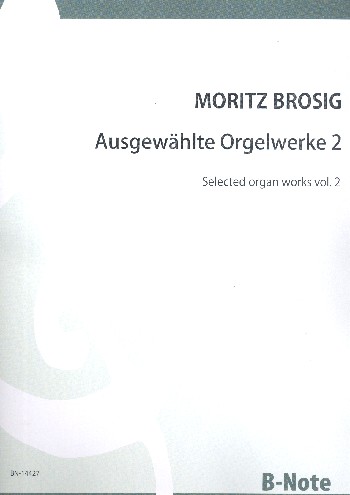 Ausgewählte Orgelwerke Band 2    