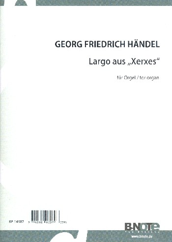 Largo aus Xerxes&nbsp;&nbsp;für Orgel&nbsp;&nbsp;
