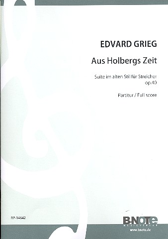 Aus Holbergs Zeit op.40&nbsp;&nbsp;für Streichorchester&nbsp;&nbsp;Partitur
