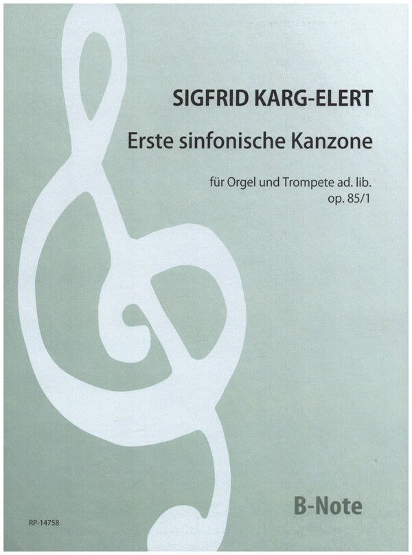 Erste sinfonische Kanzone op.85/1&nbsp;&nbsp;für Orgel und Trompete ad.lib.&nbsp;&nbsp;