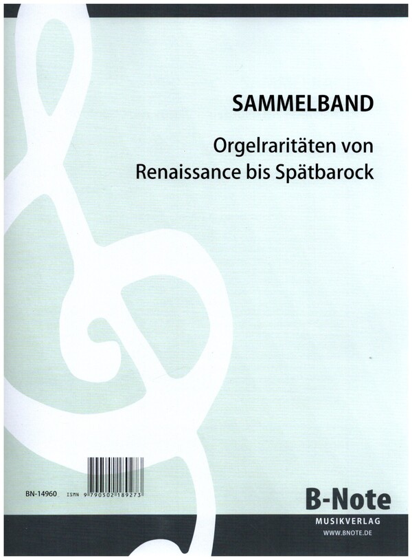 Orgelraritäten von Renaissance bis Spätbarock&nbsp;&nbsp;für Orgel&nbsp;&nbsp;