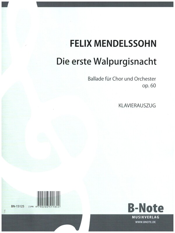 Die erste Walpurgisnacht op.60&nbsp;&nbsp;für gem Chor, Soli (TAB) und Orchester&nbsp;&nbsp;Klavierauszug
