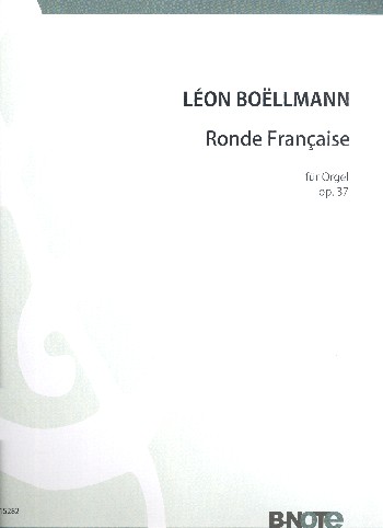 Ronde francaise op.37&nbsp;&nbsp;für Orgel&nbsp;&nbsp;