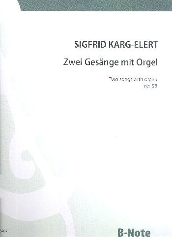 2 Gesänge op.98  für Gesang und Orgel  