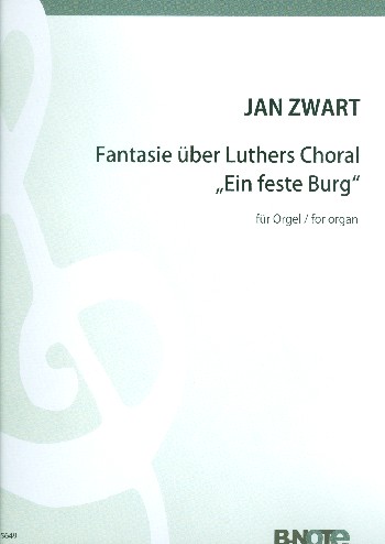 Fantasie über Luthers Choral Ein feste Burg  für Orgel  