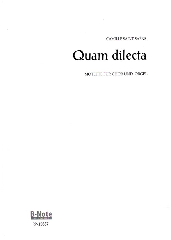 Quam dilecta op.148&nbsp;&nbsp;für gem Chor und Orgel (Harfe ad lib)&nbsp;&nbsp;Partitur