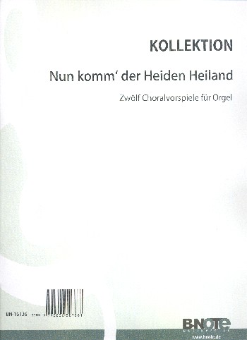 12 Choralvorspiele des Barock über Nun komm  der Heiden Heiland  für Orgel  