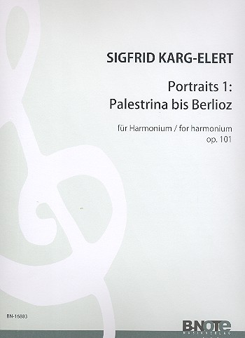 Portraits op.101 Band 1: Palestrina bis Berlioz&nbsp;&nbsp;für Harmonium&nbsp;&nbsp;