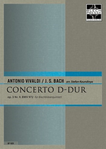 Concerto D-Dur op.3 Nr.9 BWV972  für 2 Trompeten, Horn in F, Posaune und Tuba  Partitur und Stimmen