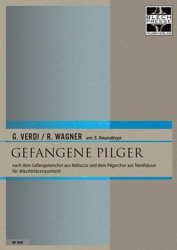 Verdi, Giuseppe / Wagner, Richard&nbsp;&nbsp;Gefangene Pilger&nbsp;&nbsp;2 Trompeten, Horn in F, Posaune und Tuba