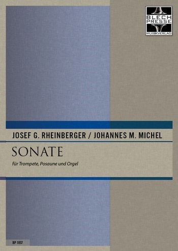 Rheinberger, Johann Gabriel / Michel, Johannes Matthias&nbsp;&nbsp;Sonate&nbsp;&nbsp;Trompete, Posaune und Orgel