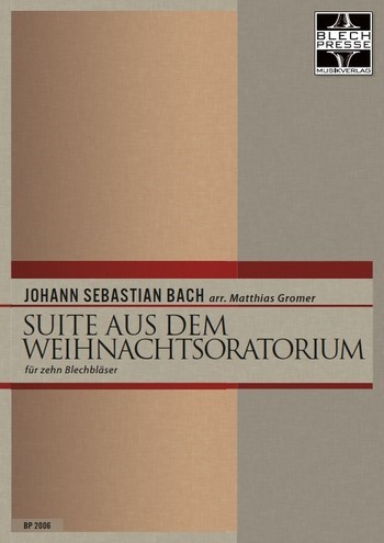 Suite aus dem Weihnachtsoratorium&nbsp;&nbsp;für 4 Trompeten, Flglhorn, Horn, 3 Posaunen, Euphonium, Tuba&nbsp;&nbsp;Partitur und Stimmen