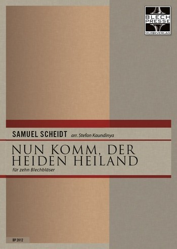 Scheidt, Samuel&nbsp;&nbsp;Nun komm, der Heiden Heiland&nbsp;&nbsp;10 Blechbläser (4 Trp. Horn 4 Pos. Tuba)