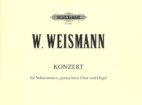 Konzert&nbsp;&nbsp;für Solostimmen, gem Chor und Orgel&nbsp;&nbsp;Partitur (dt)
