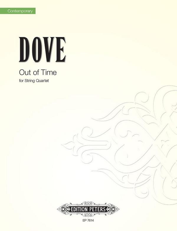 Dove, J.&nbsp;&nbsp;Out of Time f. Streichq., P., 1. V., 2, GH.&nbsp;&nbsp;Out of Time [Str4t] (P/SS)