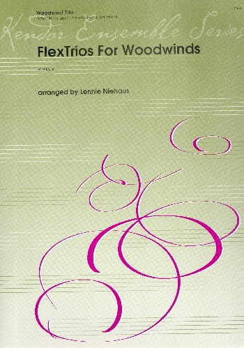 FlexTrios&nbsp;&nbsp;for 3 woodwind instruments&nbsp;&nbsp;score and parts