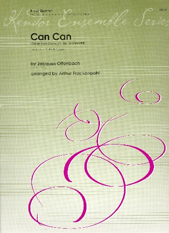 Offenbach / Arthur Frackenpohl&nbsp;&nbsp;Can Can (Galop from Orpheus In The Underworld)&nbsp;&nbsp;2 Trumpets, French Horn, Trombone and Tuba