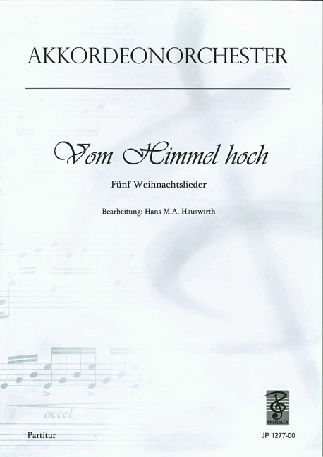 Hauswirth, Hans M.&nbsp;&nbsp;Vom Himmel hoch&nbsp;&nbsp;Akkordeonorchester Partitur