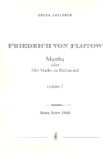 Martha  oder Der Markt zu Richmond    Studienpartitur in 3 Bänden (mit Libretto dt/en)