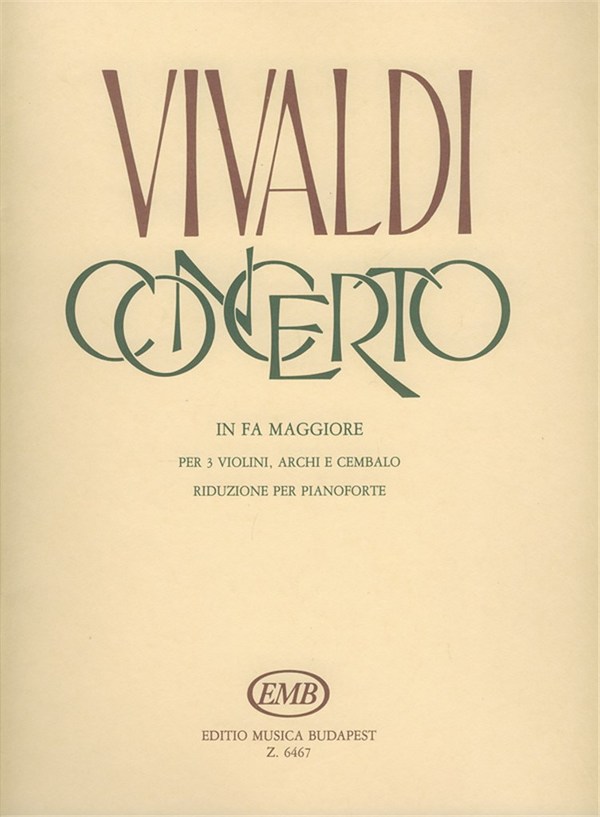 Antonio Vivaldi&nbsp;&nbsp;Concerto In Fa Maggiore  Per 3 Violini, Archi E C&nbsp;&nbsp;Violine und Klavier