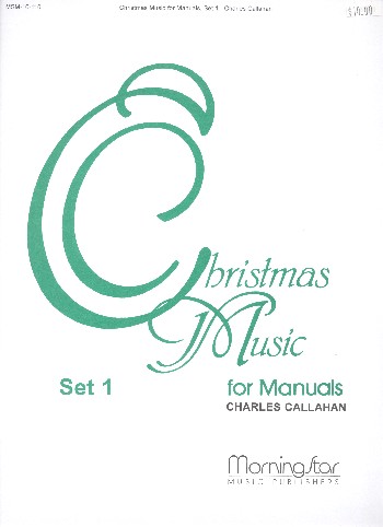Christmas Music for Manuals Set 1&nbsp;&nbsp;for organ (manualiter)&nbsp;&nbsp;