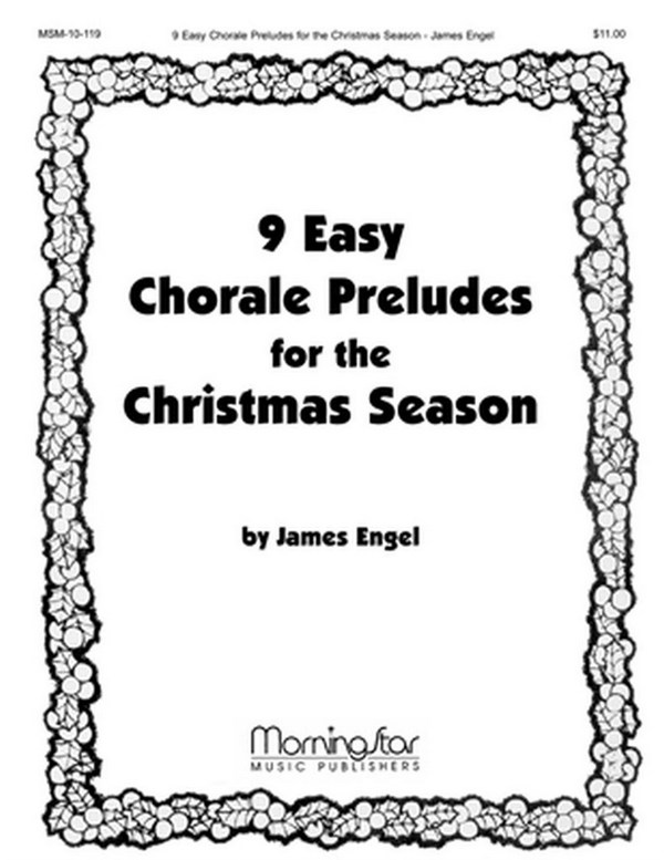 James Engel&nbsp;&nbsp;Nine Easy Chorale Preludes/Christmas Season&nbsp;&nbsp;Organ
