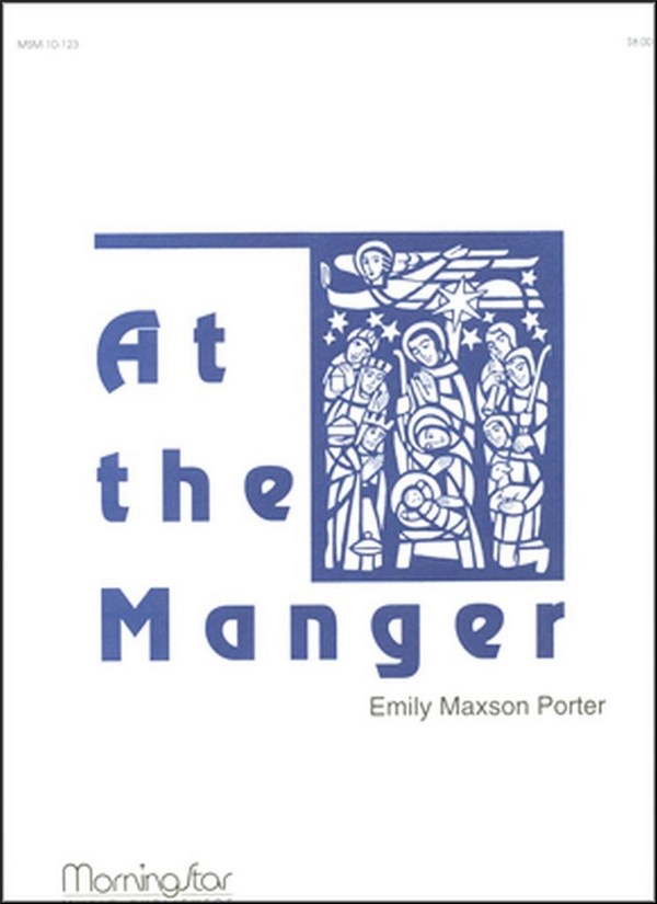 Emily Maxson Porter&nbsp;&nbsp;At the Manger&nbsp;&nbsp;Organ