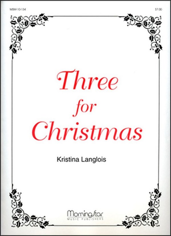 Kristina Langlois&nbsp;&nbsp;Three for Christmas&nbsp;&nbsp;Organ